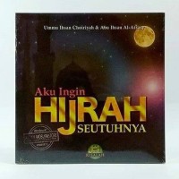 Image of Aku Ingin Hijrah Seutuhnya