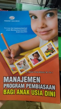 Image of Manajemen Program Pembiasaan Bagi Anak Usia Dini