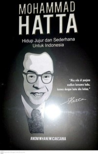 Image of Mohammad Hatta: Hidup Jujur dan Sederhana Untuk Indonesia