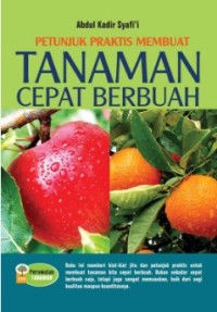 Image of Petunjuk Praktis Membuat Tanaman Cepat Berbuah